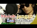 Download Lagu Lagu Melayu Merah Jangan Kau Hitamkan - Radho Lumud Slow Rock