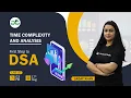 Time complexity and analysis First Step to DSA Sadaf Khan GeeksforGeeks School