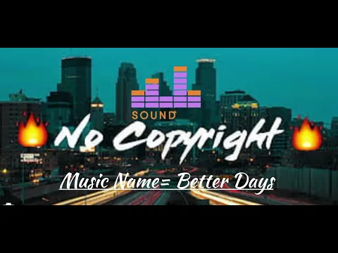 Download MP3 Better Days No copyright music (happy mood)  2023 free download