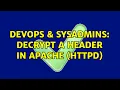 DevOps SysAdmins Decrypt a Header in Apache HTTPD 2 Solutions