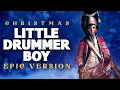 Lagu Little Drummer Boy - Epic Version | Epic Christmas Music