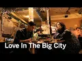 LOVE IN THE BIG CITY Trailer | TIFF 2024