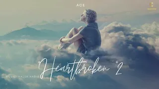 ace heartbroken 2 official audio kaler habib jantta latest punjabi hit song 2025