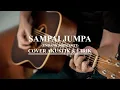 Lagu Sampai jumpa - Endank Soekamti (cover akustik dan lirik) | Sound Of Acoustic