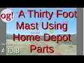 A Thirty Foot Mast Using Home Depot Parts