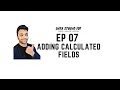 Ep 07 Adding Calculated Fields Data Studio 101