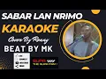 SABAR LAN NRIMO - COVER BY RONNY || BEAT BY MK || KARAOKE