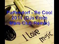 Paffendorf - Be Cool 2011 (DJs From Mars Club Remix)