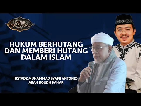 [FULL] Hukum Berutang & Memberi Utang dalam Islam | Damai Indonesiaku