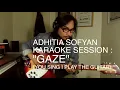 Adhitia Sofyan. Karaoke Session : "Gaze".