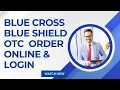 Blue Cross Blue Shield OTC Order Online Login OTC Items