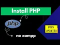 how to install php and run php project without xampp