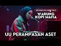 Download Lagu WARUNG KOPI MAFIA X UU PERAMPASAN ASET - PARI KESIT RAP HIJAB FULL ALBUM VOL 9