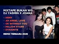 Download Lagu MIXTAPE BUKAN WG DJ YASMIN X JOANA HRNY BREAKBEAT BKB REMIX STADIUM TERBARU FULL BASS 2025