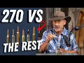 270 Win vs The World - Ballistic Deep Dive