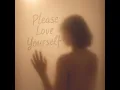 Please Love Yourself