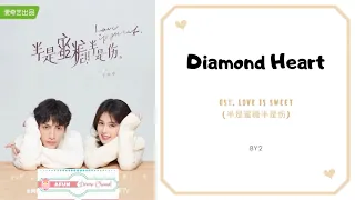 Download Diamond Heart - BY2 OST. Love Is Sweet 《半是蜜糖半是伤》 PINYIN LYRIC MP3