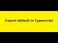 Using Export Default in Typescript