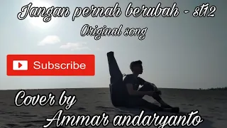 Download Jangan pernah berubah - st12 || cover by ammar MP3