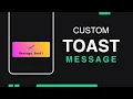 Android Display Custom Toast Message Complete Guide