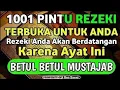 Lagu 1001 PINTU REZEKI TERBUKA UNTUK ANDA!!REZEKI ANDA AKAN TERUS BERDATANGAN MENGALIR DERAS TANPA HENTI