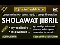 Download Lagu SHOLAWAT JIBRIL Merdu || Sholawat Puji-pujian Setelah Adzan