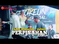 Lagu PERPISAHAN || ikmal production - yuliaza || Live GEJOTKEUN official