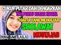 Download Lagu SHOLAWAT NABI NING UMI LAILA MERDU SEKALI,RASAKAN DAN REZEKI AKAN MENDATANGIMU