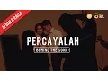 Lagu Afgan \u0026 Raisa - Percayalah | Behind the song