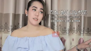 Download DALAN LIYANE (Cipt. Hendra Kumbara) COVER BY : DEVI ALDIVA MP3