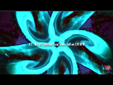A.T Mix 93 Uplifting Vocal Trance full on 138 BPM