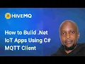 How to Build Net IoT Apps Using C MQTT Client
