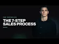 My 7 Step Sales Process That Made me 55 Million Dollars