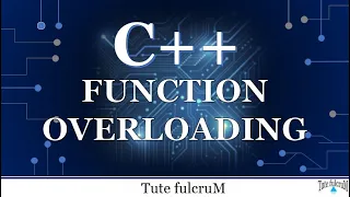 Topic 11 Part 1 Function Overloading compile time polymorphism cpp programming c tutorials