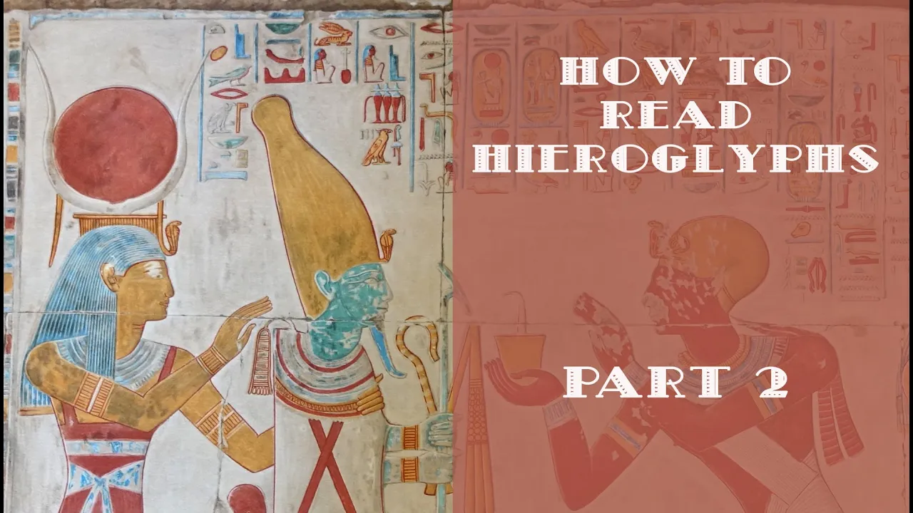 How to Read Hieroglyphs Part 2: Orientation