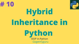 Hybrid Inheritance in Python OOP in Python Gogetmyguru 10