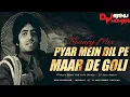 Download Lagu Pyar Mein Dil Pe Maar De Goli ( Bouncy Mix ) | DJ Sanu Mumbai | Superhit Hindi Songs |