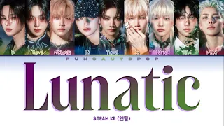 TEAM 앤팀 Lunatic Lyrics Color Coded ENG HAN ROM 가사 