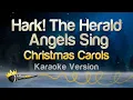 Lagu Christmas Carols - Hark! The Herald Angels Sing (Karaoke Version)