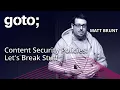 Content Security Policies Let s Break Stuff Matt Brunt GOTO 2018