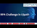 Rpa Challenge - Dynamic web page form filling by fetching data from the excel file using Uipath