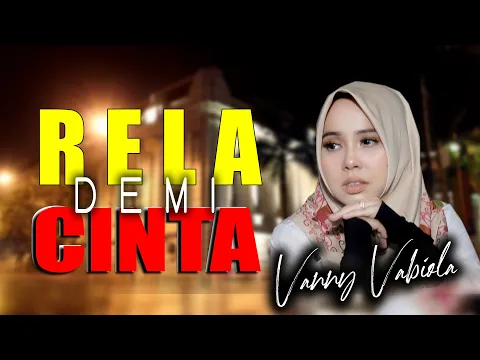 Download MP3 Vanny Vabiola - Rela Demi Cinta  ( Official Music Video)