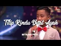 Betrand Peto [TITIP RINDU BUAT AYAH] (LIRIK)