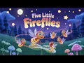 Download Lagu 🪄✨ Five Little Fireflies – Magical Nighttime Counting Rhyme 🌌🔢