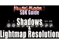 KF2 SDK Guide - Lightmap Resolution and Shadows