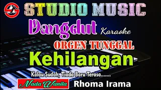 Download Kehilangan - Rhoma  Irama || Dangdut Orgen Tunggal Karaoke (Nada Wanita) MP3