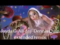 Jayda G-All day-Dennis Quin-Extended Remix