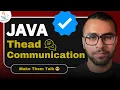 Master Java Thread Communication like a PRO Secret Tips That Will Make You a Threading Master