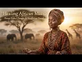 Lagu 🌿 HEALING ZULU VOICES: Ancestral African Music for Deep Restoration, Peace \u0026 Spiritual Serenity 🌍