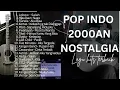 Download Lagu LAGU INDONESIA 2000-AN BAND POP HITS KENANGAN MASA SMA PENUH RASA😊